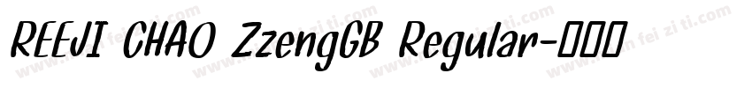 REEJI CHAO ZzengGB Regular字体转换